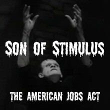 Vote NO on the "Son of Stimulus" (American 'Jobs' Act)